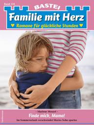 Icon image Familie mit Herz 134: Finde mich, Mama!