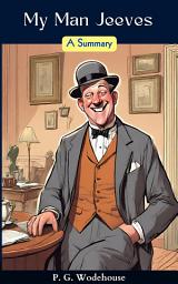 Icon image My Man Jeeves by Wodehouse, P. G.(Summery): My Man Jeeves by Wodehouse, P. G.Summary: Witty Adventures of Bertie Wooster