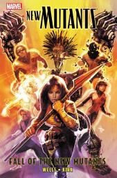 Icon image New Mutants (2009-2011): Fall of the New Mutants