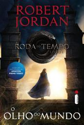 Icon image O olho do mundo: Série a roda do tempo vol. 1