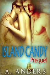 Icon image Island Candy: Prequel (MMF Menage Romance Book) (Free)