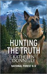 Icon image Hunting the Truth: A Romantic Thriller About Law Enforcement and Hidden Truths