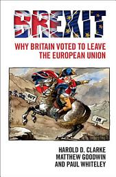 Icon image Brexit: Why Britain Voted to Leave the European Union