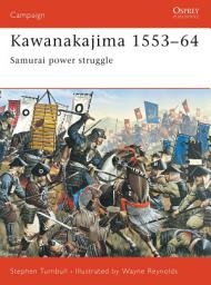 Icon image Kawanakajima 1553–64: Samurai power struggle