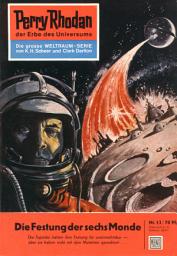 Icon image Perry Rhodan 13: Die Festung der sechs Monde: Perry Rhodan-Zyklus "Die Dritte Macht"