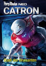 Icon image Perry Rhodan Neo 321: Duell der Druisanten: Staffel: Catron