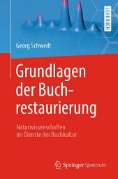 Icon image Grundlagen der Buchrestaurierung: Naturwissenschaften im Dienste der Buchkultur