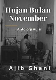 Icon image Hujan bulan November : Antologi Puisi