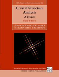 Icon image Crystal Structure Analysis: A Primer, Edition 3