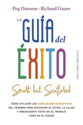 Icon image La guía del éxito (Smart but scattered)