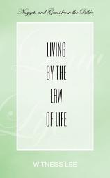 Icon image Living by the Law of Life