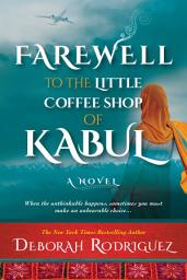 Icon image Farewell to the Little Coffee Shop of Kabul