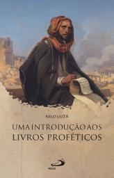 Icon image Uma Introdução aos Livros Proféticos