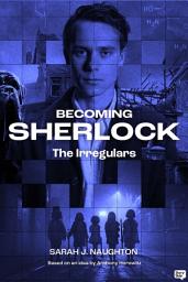Icon image Becoming Sherlock - The Irregulars