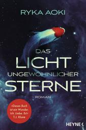 Icon image Das Licht ungewöhnlicher Sterne: Roman