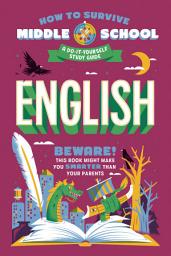 Icon image How to Survive Middle School: English: A Do-It-Yourself Study Guide