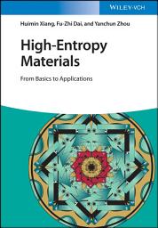 Icon image High-Entropy Materials: From Basics to Applications