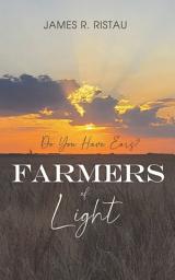 Icon image Farmers of Light: Do You Have Ears?