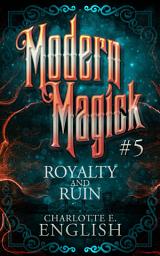 Icon image Royalty and Ruin: Modern Magick, 5