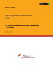 Icon image Die Strafbarkeit der Verbreitung sogenannter "Fake-News"