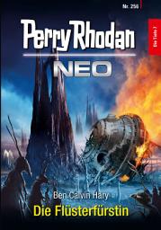 Icon image Perry Rhodan Neo 256: Die Flüsterfürstin