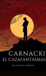 Icon image Carnacki, el cazafantasmas