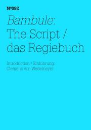 Icon image Bambule: Das Regiebuch: Einführung: Clemens von Wedemeyer(dOCUMENTA (13): 100 Notes - 100 Thoughts, 100 Notizen - 100 Gedanken # 092)