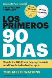 Icon image Los primeros 90 días: Estrategias para ponerse al día con mayor rapidez e inteligencia