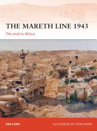 Icon image The Mareth Line 1943: The end in Africa