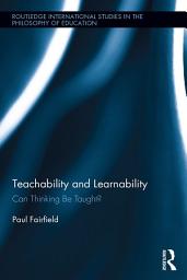 Icon image Teachability and Learnability: Can Thinking Be Taught?