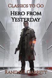 Icon image Hero from Yesterday: Restored Classics to Go Edition