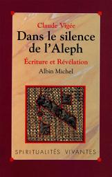 Icon image Dans le silence de l'Aleph: Écriture et révélation