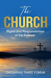 Icon image The Church: Rights and Responsibilities of the Believer