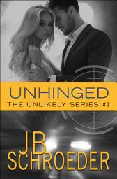 Icon image Unhinged: Heart Racing Romantic Suspense