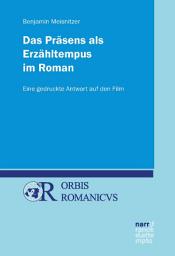 Icon image Das Präsens als Erzähltempus im Roman: Eine gedruckte Antwort auf den Film