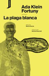 Icon image La plaga blanca
