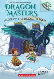 Icon image Night of the Dream Dragon: A Branches Book (Dragon Masters #28)