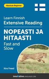 Icon image Finnish Extensive Reading: FAST AND SLOW: Level 2