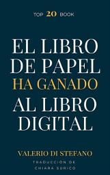Icon image El libro de papel ha ganado al libro digital