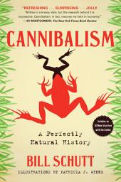 Icon image Cannibalism: A Perfectly Natural History