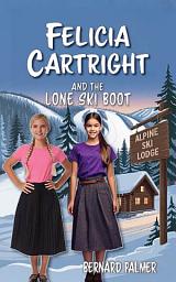 Icon image Felicia Cartright and the Lone Ski Boot