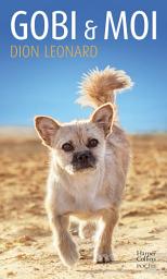 Icon image Gobi et moi: Un homme, un chien, un marathon : une formidable histoire vraie