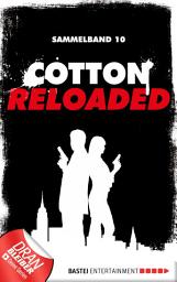 Icon image Cotton Reloaded - Sammelband 10: 3 Folgen in einem Band