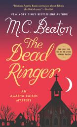Icon image The Dead Ringer: An Agatha Raisin Mystery