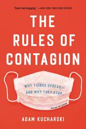 Icon image The Rules of Contagion: Why Things Spread--And Why They Stop