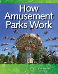 Icon image How Amusement Parks Work: Read Along or Enhanced eBook