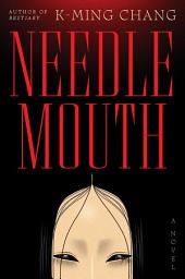 Icon image Needlemouth: A Novel