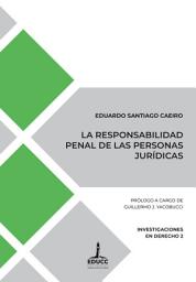 Icon image La responsabilidad penal de las personas jurídicas