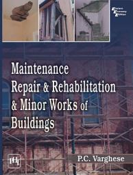 Icon image MAINTENANCE, REPAIR & REHABILITATION AND MINOR WORKS OF BUILDINGS