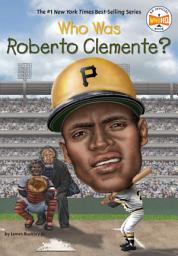 Icon image Who Was Roberto Clemente?